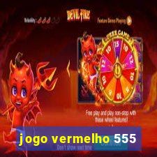 jogo vermelho 555